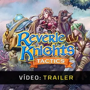 Reverie Knights Tactics - Trailer