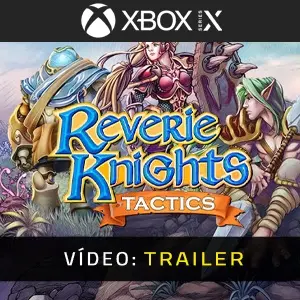 Reverie Knights Tactics Xbox Series - Trailer