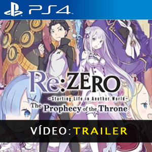 ReZERO -Starting Life in Another World- The Prophecy of the Throne PS4 Atrelado de vídeo