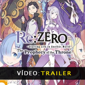 ReZERO -Starting Life in Another World- The Prophecy of the Throne Atrelado de vídeo