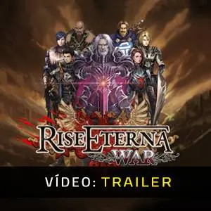 Rise Eterna War - Trailer de Vídeo