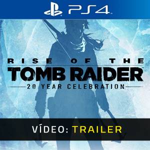 Rise of the Tomb Raider 20 Year Celebration PS4 Trailer de Vídeo