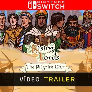 Rising Lords: The Pilgrim War Nintendo Switch - Trailer em Vídeo