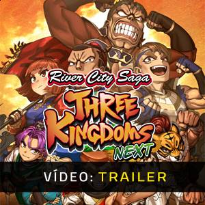 River City Saga: Three Kingdoms Next Trailer de Vídeo