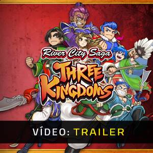 River City Saga Three Kingdoms Trailer de Vídeo