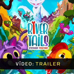 River Tails Stronger Together - Trailer de Vídeo