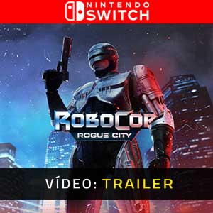 RoboCop Rogue City Nintendo Switch Trailer de Vídeo