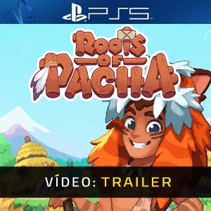 Roots of Pacha PS5 - Atrelado de Vídeo