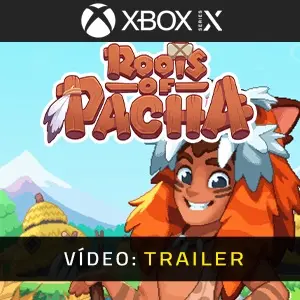 Roots of Pacha Xbox Series - Atrelado de Vídeo