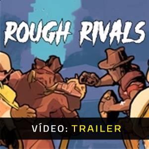 Rough Rivals - Trailer de Vídeo