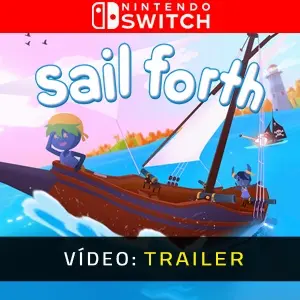 Sail Forth Nintendo Switch - Trailer do vídeo