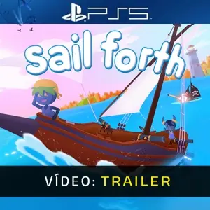 Sail Forth PS5 - Trailer do vídeo