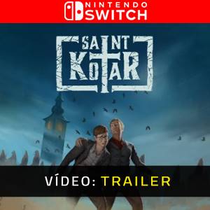 Saint Kotar Nintendo Switch- Atrelado de vídeo