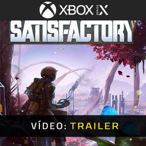 Satisfactory Xbox Series Atrelado De Vídeo