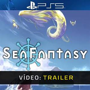 Sea Fantasy PS5 - Trailer do Vídeo
