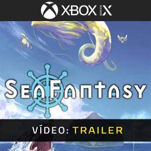 Sea Fantasy Xbox Series - Trailer do Vídeo