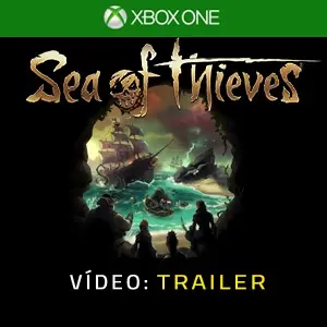 Sea of Thieves Xbox One - Trailer do vídeo