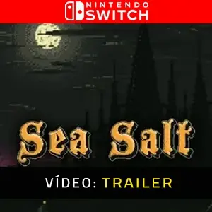 Sea Salt Nintendo Switch - Trailer de Vídeo