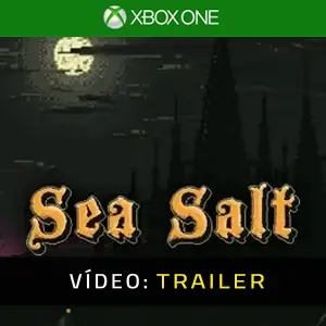 Sea Salt Xbox One - Trailer de Vídeo