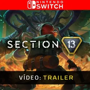 Section 13 Nintendo Switch - Trailer de Vídeo