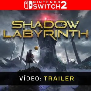 Shadow Labyrinth Nintendo Switch 2 - Trailer de Vídeo