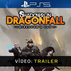 Shadowrun Dragonfall Director’s Cut PS5 Atrelado De Vídeo