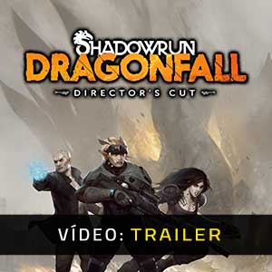 Shadowrun Dragonfall Director’s Cut Atrelado De Vídeo