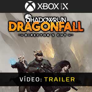 Shadowrun Dragonfall Director’s Cut Xbox Series X Atrelado De Vídeo