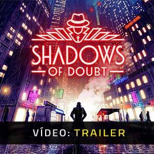 Shadows of Doubt - Atrelado de Vídeo