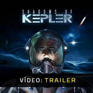 Shadows of Kepler - Trailer