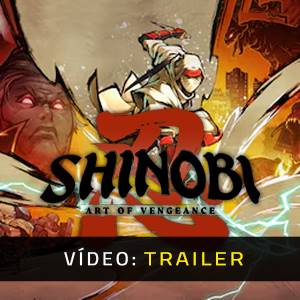 SHINOBI Art of Vengeance Trailer de Vídeo