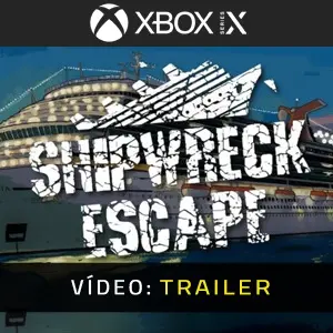 Shipwreck Escape Xbox Series - Trailer do Vídeo