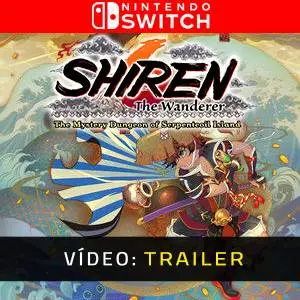 Shiren the Wanderer The Mystery Dungeon of Serpentcoil Island Nintendo Switch - Trailer de Vídeo