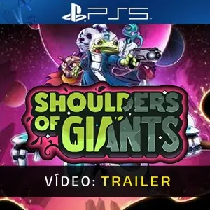 Shoulders of Giants - Atrelado Vídeo