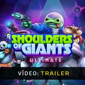 Shoulders Of Giants Ultimate - Trailer de Vídeo