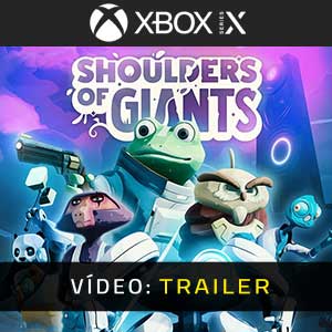 Shoulders of Giants - Atrelado Vídeo