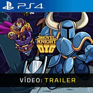 Shovel Knight Dig PS4- Atrelado de vídeo