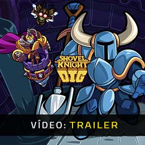 Shovel Knight Dig - Atrelado de vídeo
