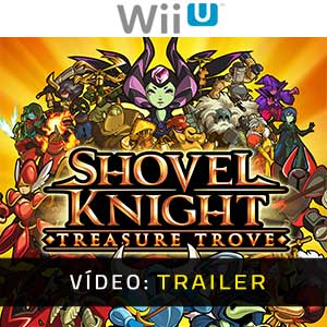 Shovel Knight Treasure Trove Nintendo Wii U- Atrelado de Vídeo
