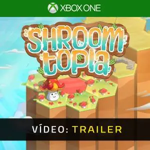 Shroomtopia Xbox One - Trailer de Vídeo