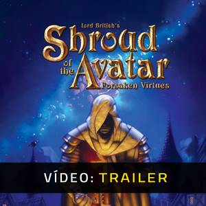 Shroud of the Avatar Forsaken Virtues - Trailer de Vídeo