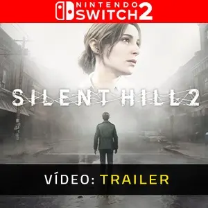 Silent Hill 2 Nintendo Switch 2 - Trailer de Vídeo