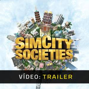 SimCity Societies - Trailer em Vídeo
