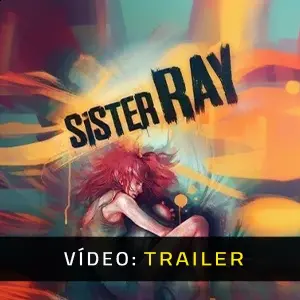 Sister Ray - Trailer de Vídeo