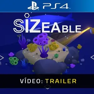 Sizeable PS4 - Trailer do Vídeo