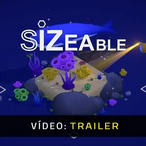 Sizeable - Trailer do Vídeo