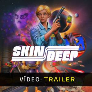 Skin Deep Trailer de Vídeo