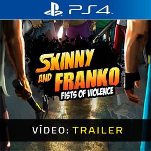 Skinny and Franko Fists of Violence Trailer de Vídeo