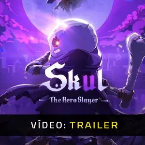 Skul The Hero Slayer - Vídeo do Trailer
