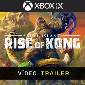 Skull Island Rise of Kong Xbox Series - Trailer do vídeo